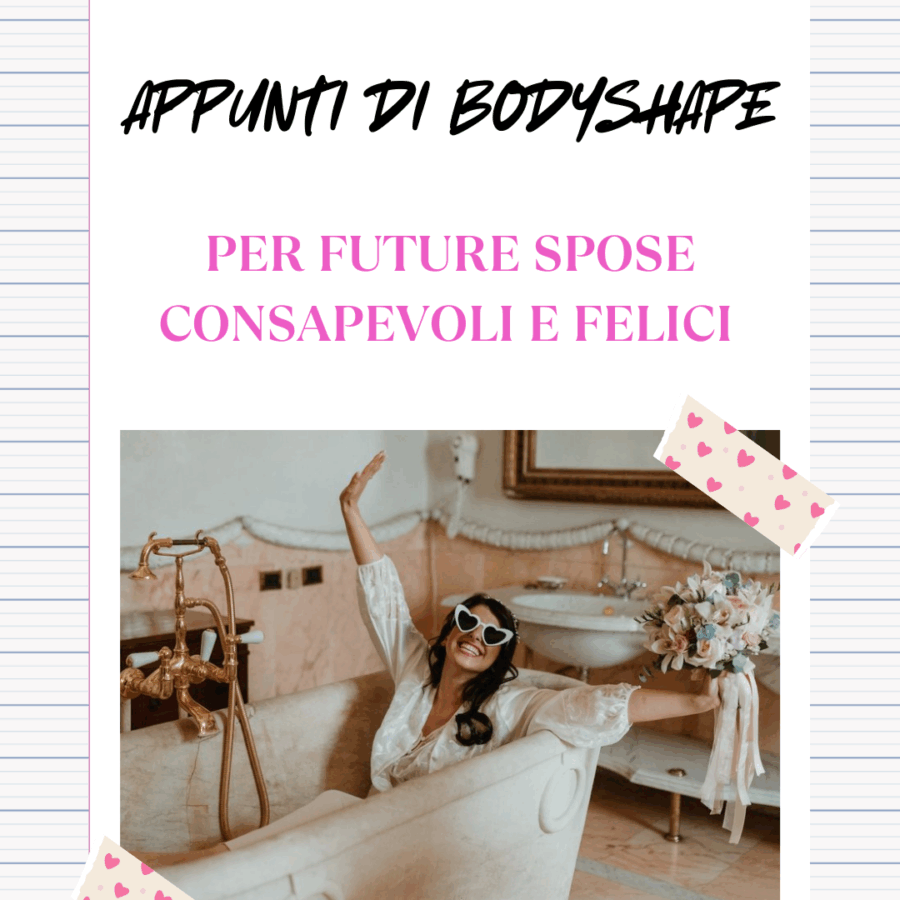 Guida - Appunti di Bodyshape per future spose consapevoli e felici